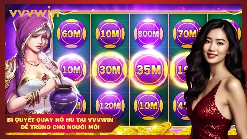 vvvwin Bí quyết quay nổ hũ tại VVVWIN dễ trúng cho người mới